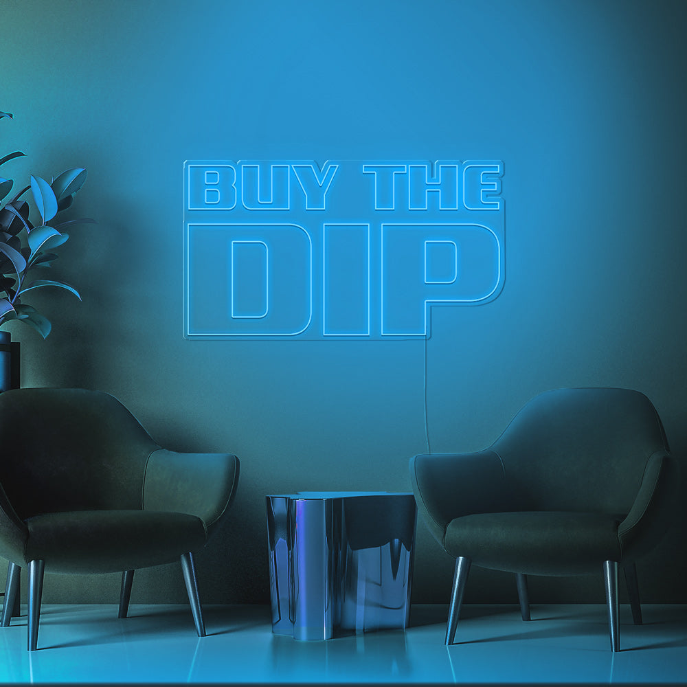 Buy The Dip Neon LED Sign