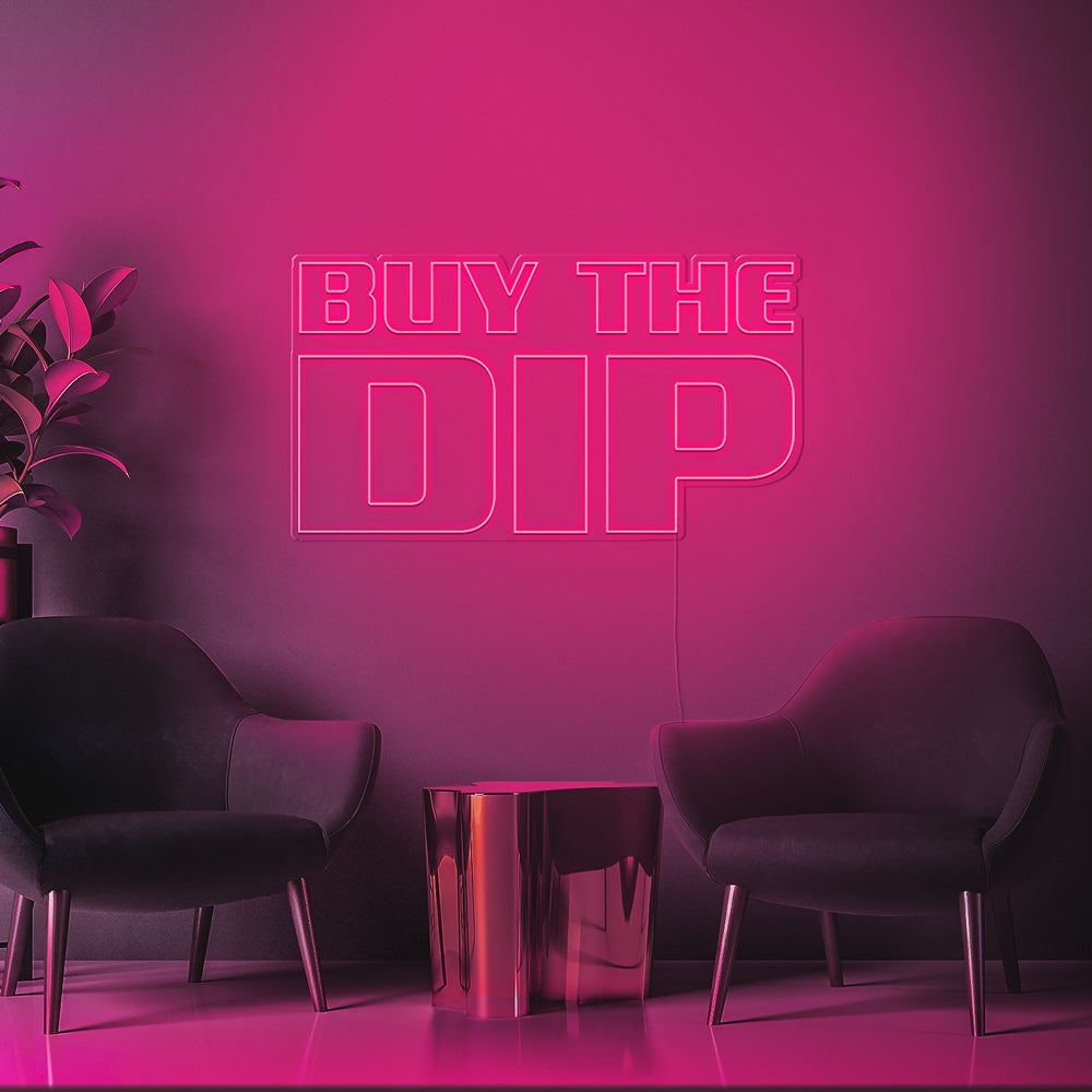 Buy The Dip Neon LED Sign