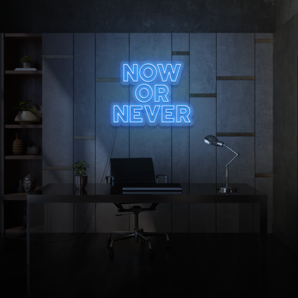 Now or Never LED Neon Sign