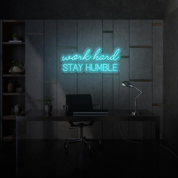 Work hard stay Humble LED Neon Sign