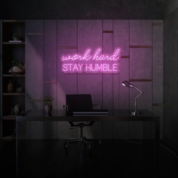 Work hard stay Humble LED Neon Sign