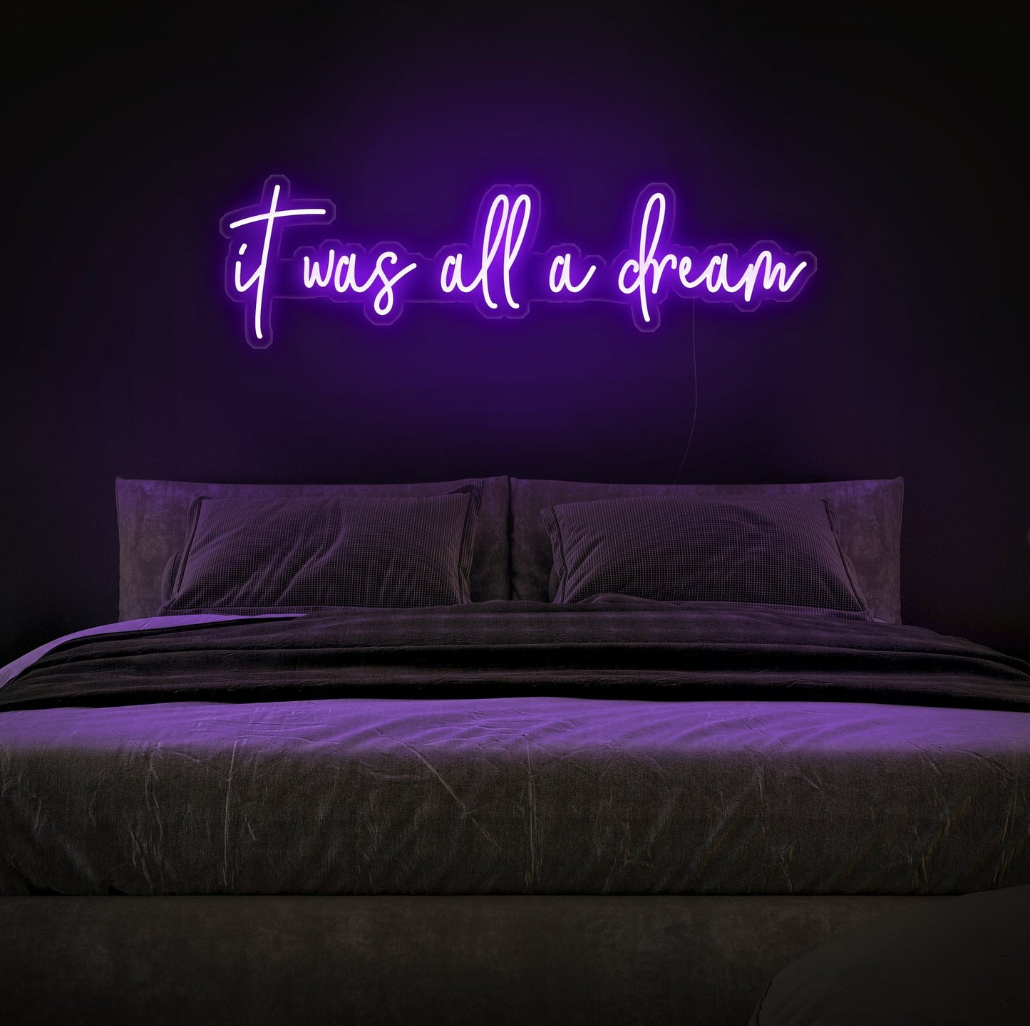 It Was All a Dream LED Neon Sign