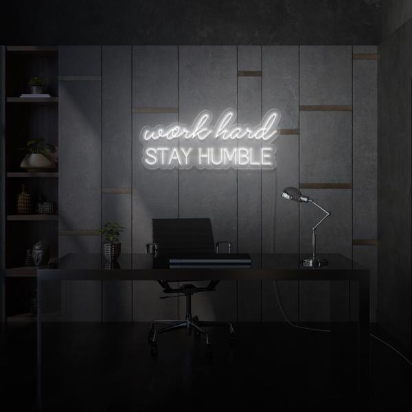 Work hard stay Humble LED Neon Sign
