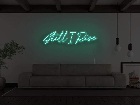 Still I Rise LED Neon Sign