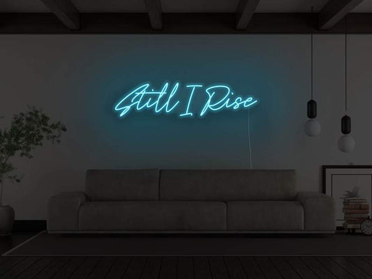 Still I Rise LED Neon Sign