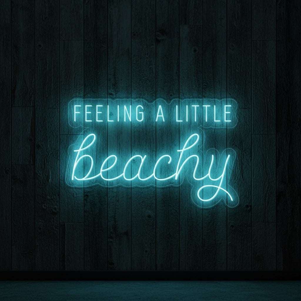 Feeling a Little Beachy LED Neon Sign, Beach Theme Neon Sign V2 – My ...