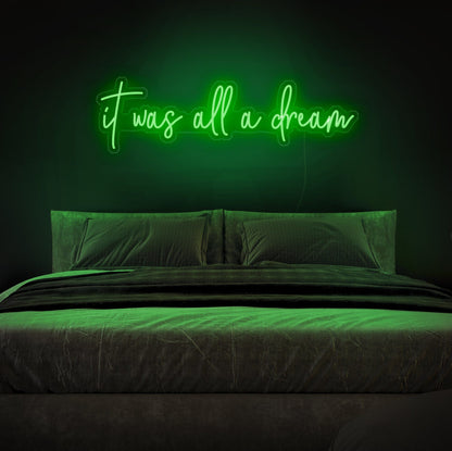 It Was All a Dream LED Neon Sign
