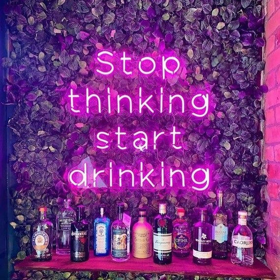 Stop thinking Start drinking LED Sign