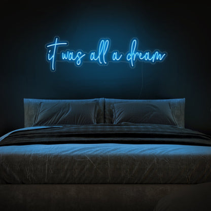 It Was All a Dream LED Neon Sign