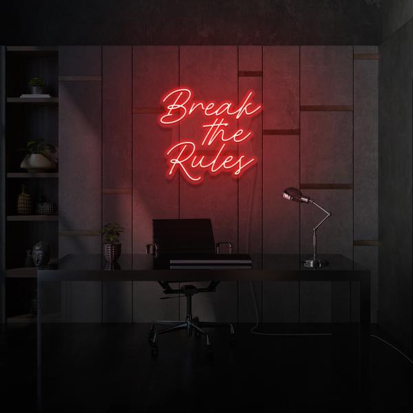 Break the Rules LED Neon Sign – My Custom LED