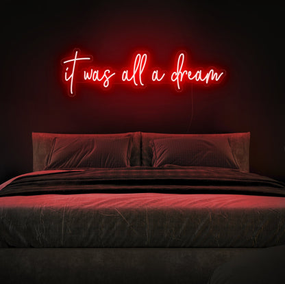 It Was All a Dream LED Neon Sign